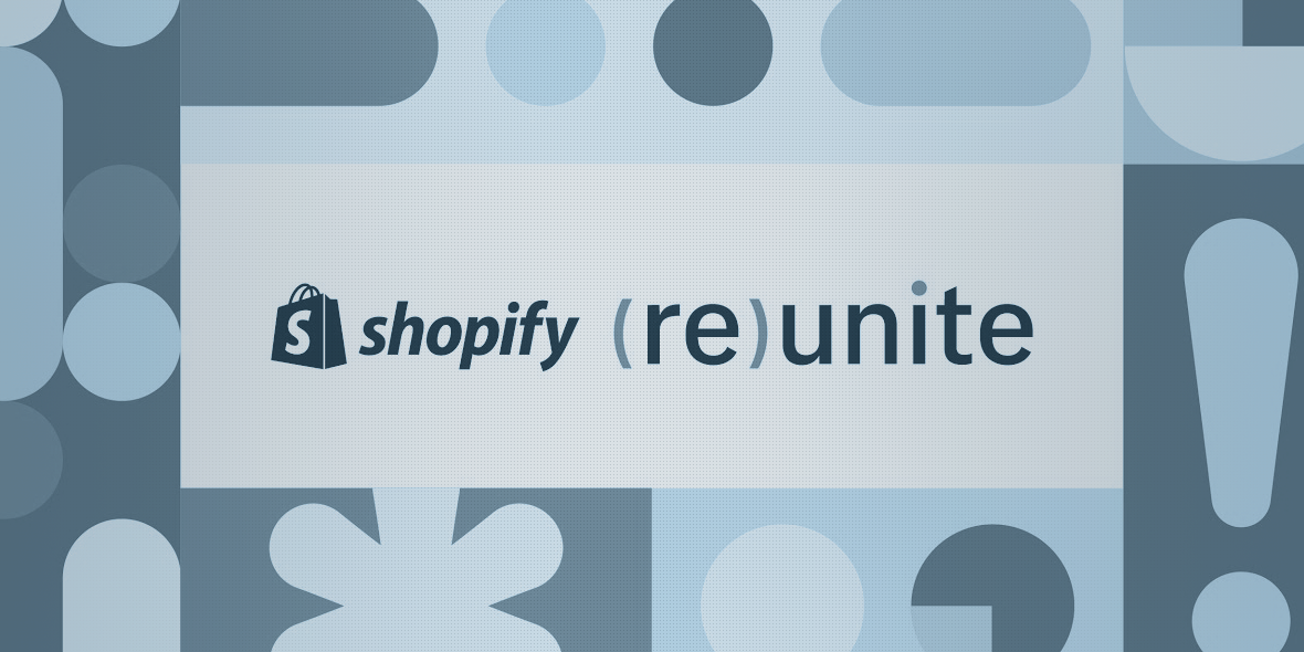 Shopify Reunite Highlights